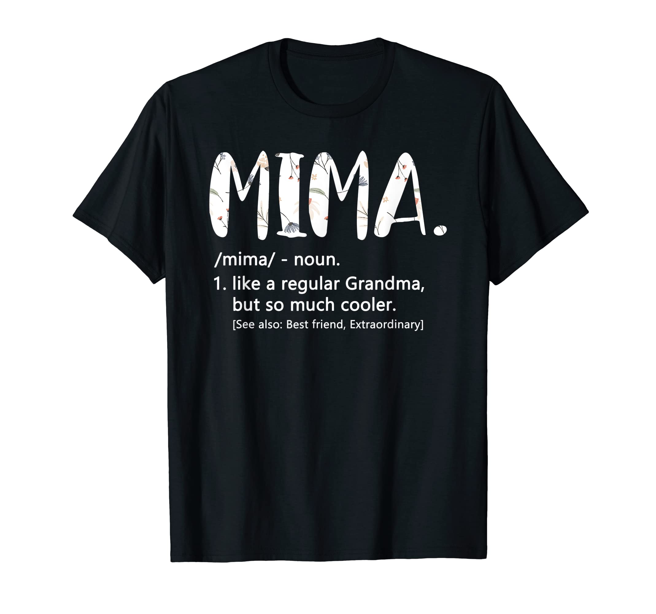 Mima like a regular Grandma but Cooler Mother's Day Mima T-Shirt