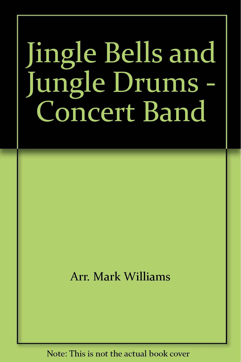 Jingle Bells and Jungle Drums Concert Band Books