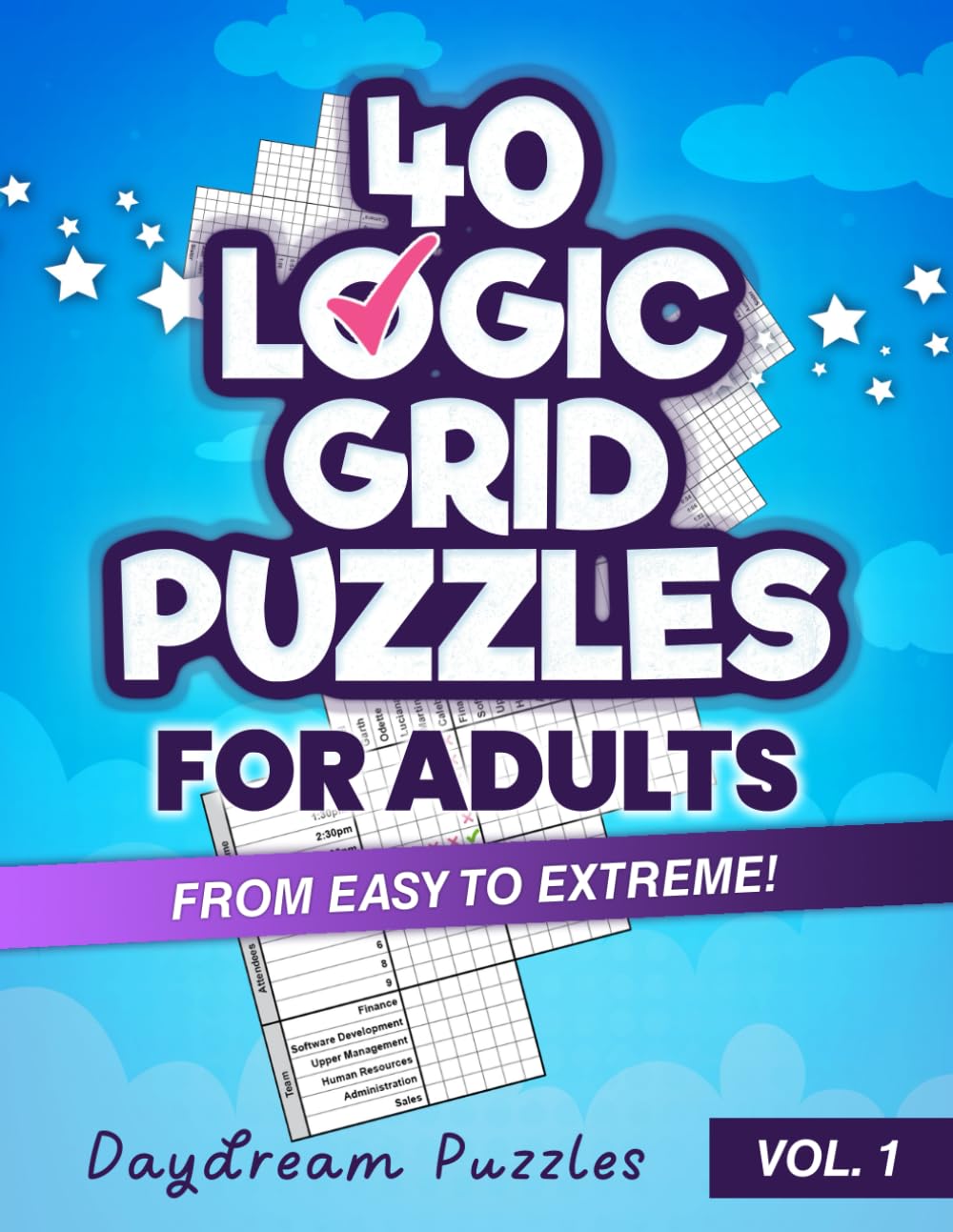 40 Logic Grid Puzzles For Adults: From Easy To Extreme!