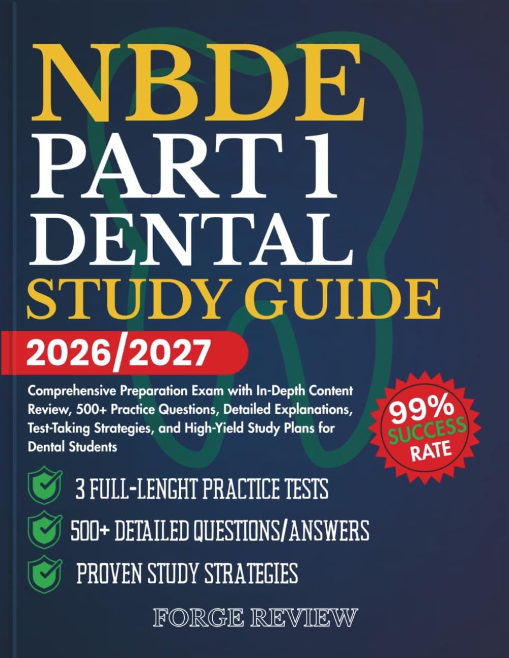 NBDE Part I Dental Study Guide 2026/2027: Comprehensive Preparation Exam with In-Depth Content Review, 500+ Practice Questions, Detailed Explanations, ... High-Yield Study Plans for Dental Students