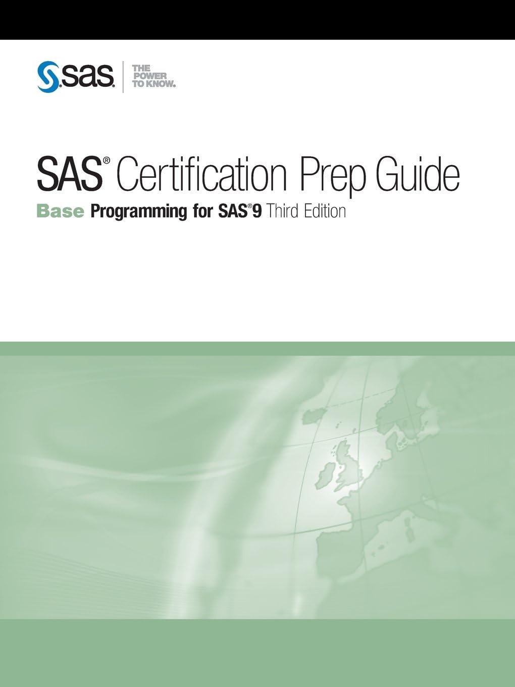 SAS Certification Prep Guide:: Base Programming for SAS 9, Third Edition