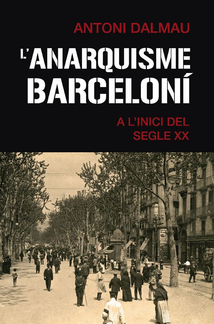 L'anarquisme barceloní a l'inici del segle XX pour recherche universitaire