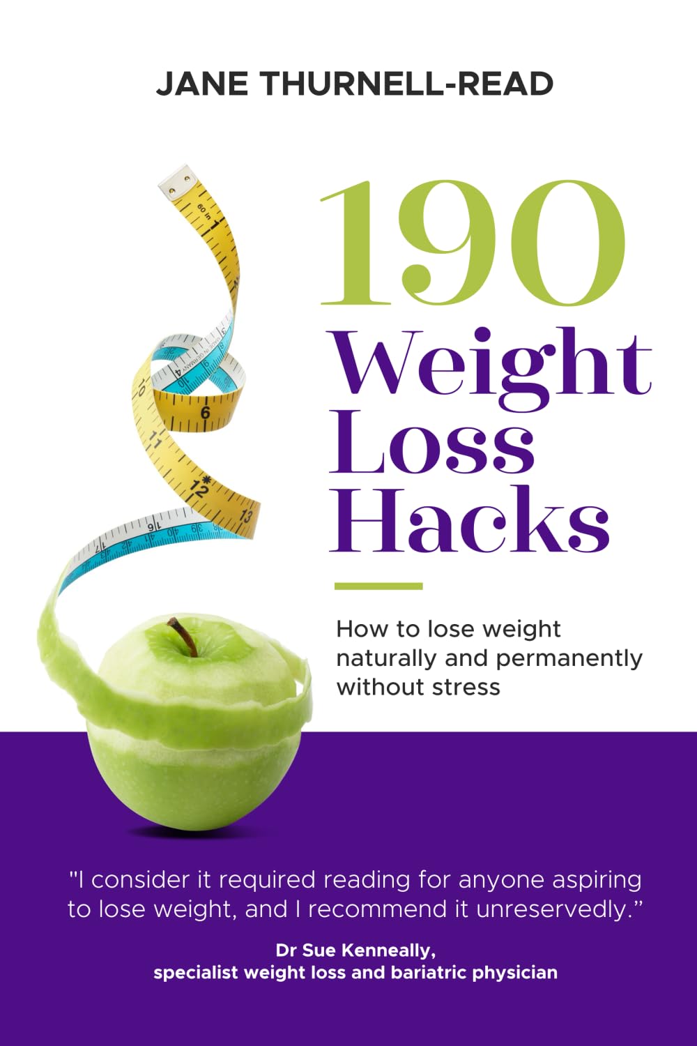 190 Weight Loss Hacks: How to lose weight naturally and permanently without stress