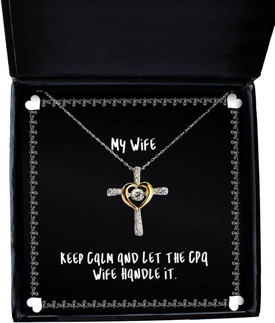 Perfect Wife Cross Dancing Necklace, Keep Calm and Let The CPA Wife Handle It., Present for Wife, Perfect from Husband