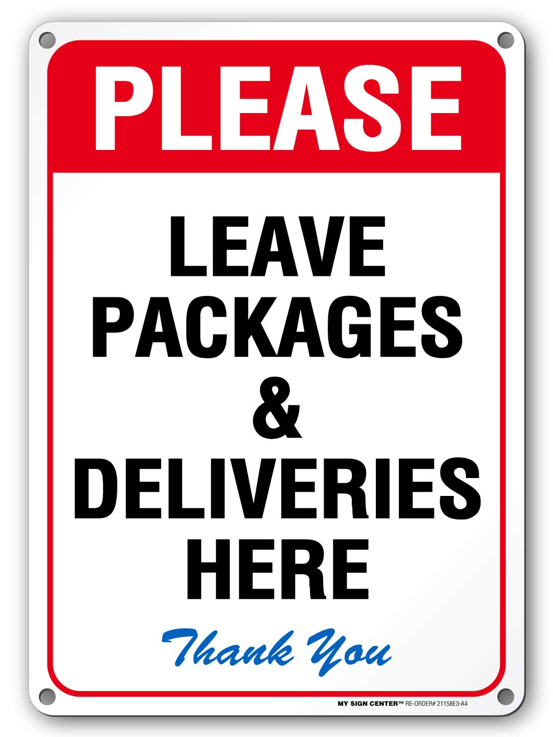 Amazon.com: Please Leave Packages & Deliveries Here Sign, 10" x 14" 0.40  Aluminum, Fade Resistance, Indoor/Outdoor Use, USA MADE By My Sign Center :  Industrial & Scientific