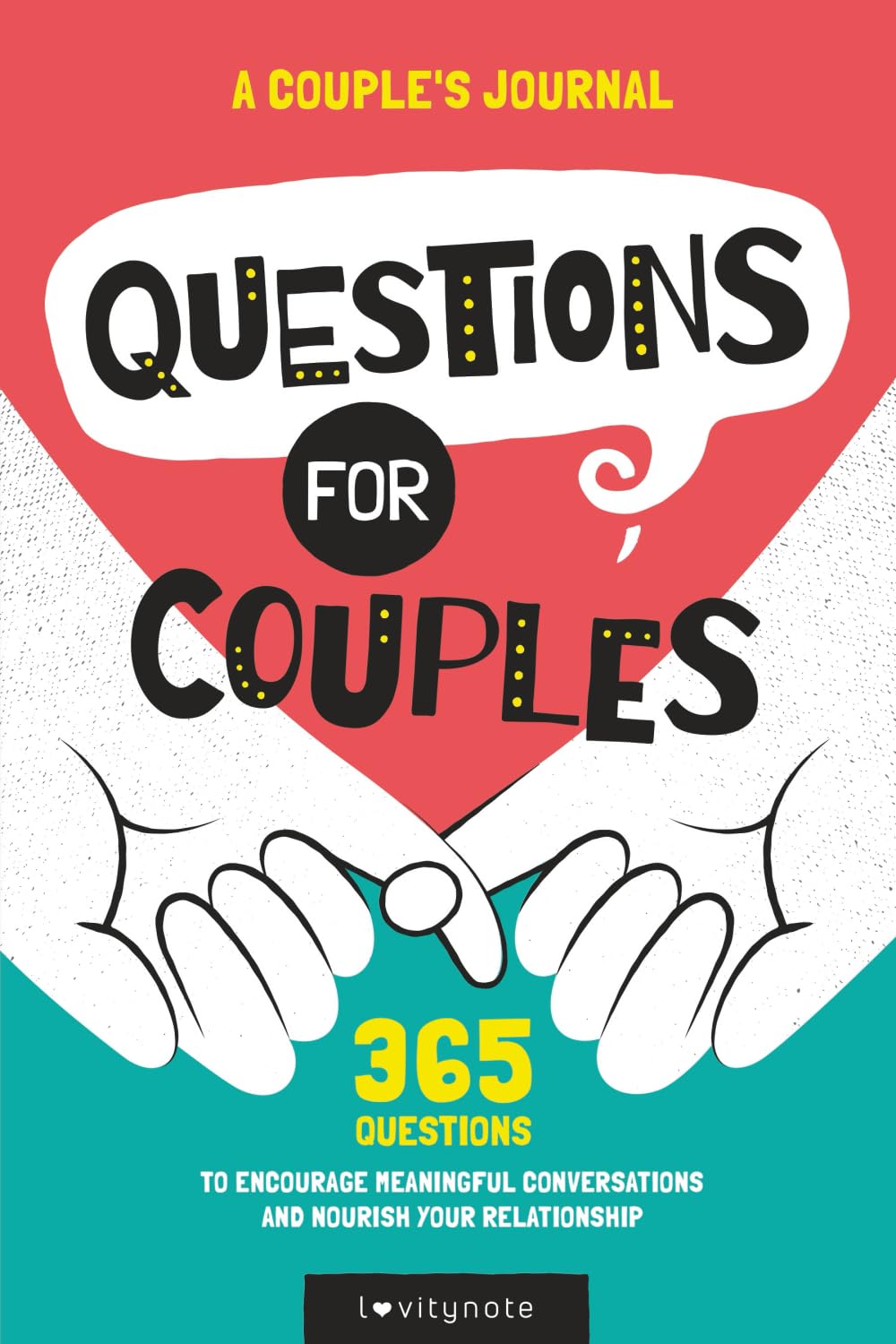 Questions for Couples: A Journal: 365 Questions to Encourage Meaningful Conversations and Nourish Your Relationship