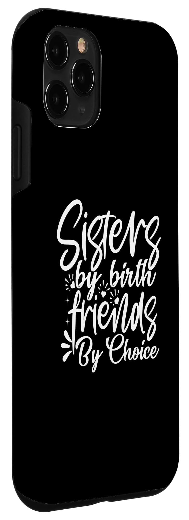 iPhone 11 Pro Sisters By Birth Friends By Choice Funny Family Matching Sis Case - Image 3