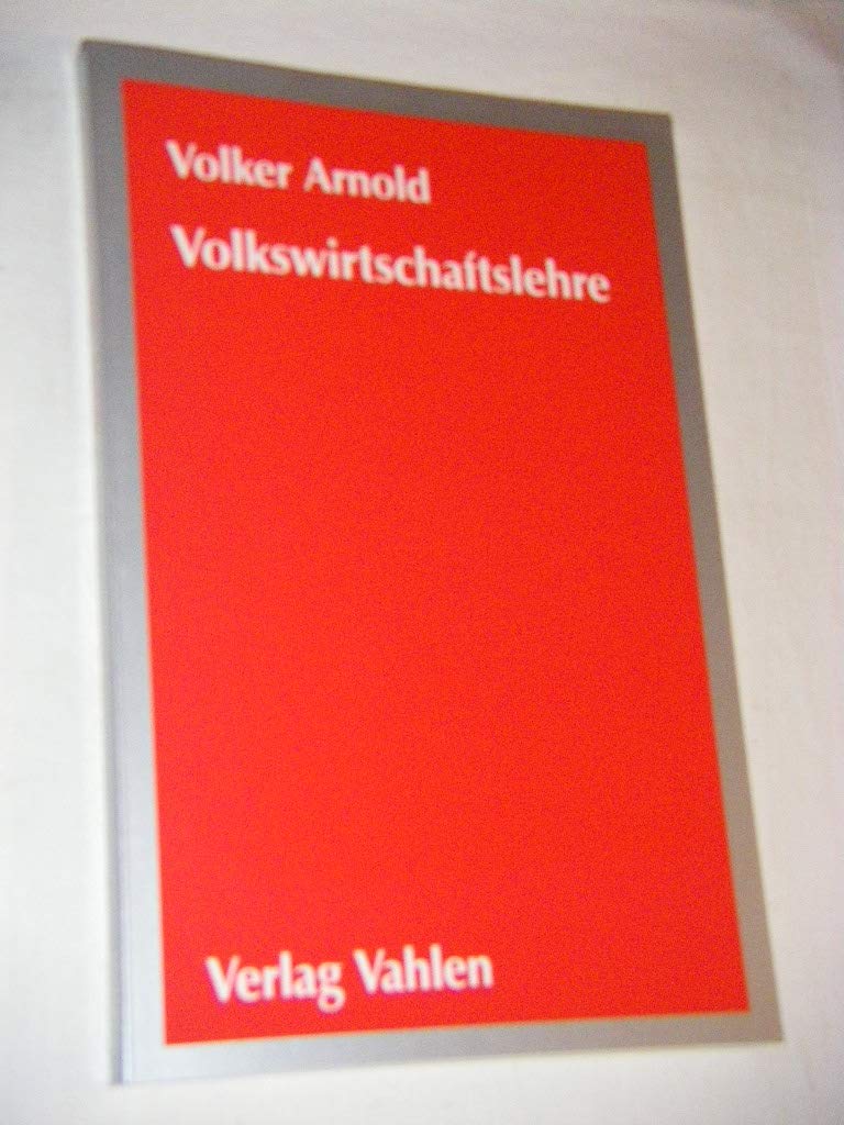 Volkswirtschaftslehre: Eine Einführung für Nichtökonomen