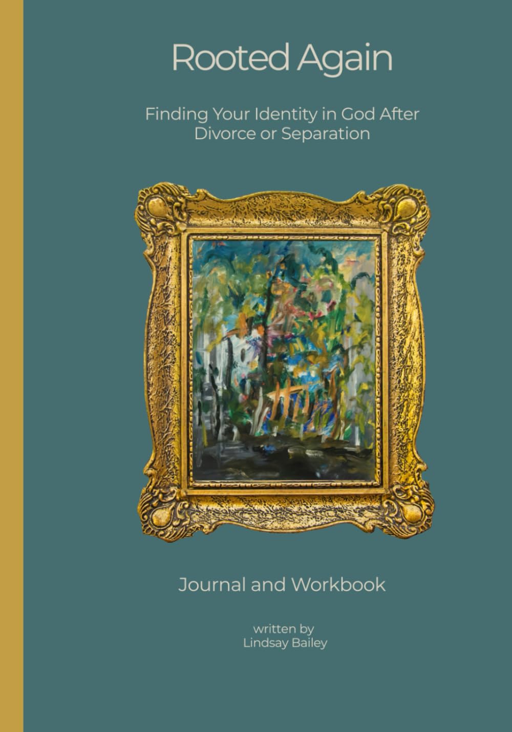 Rooted Again: Finding Your Identity in God After Divorce or Separation      Paperback – November 27, 2025