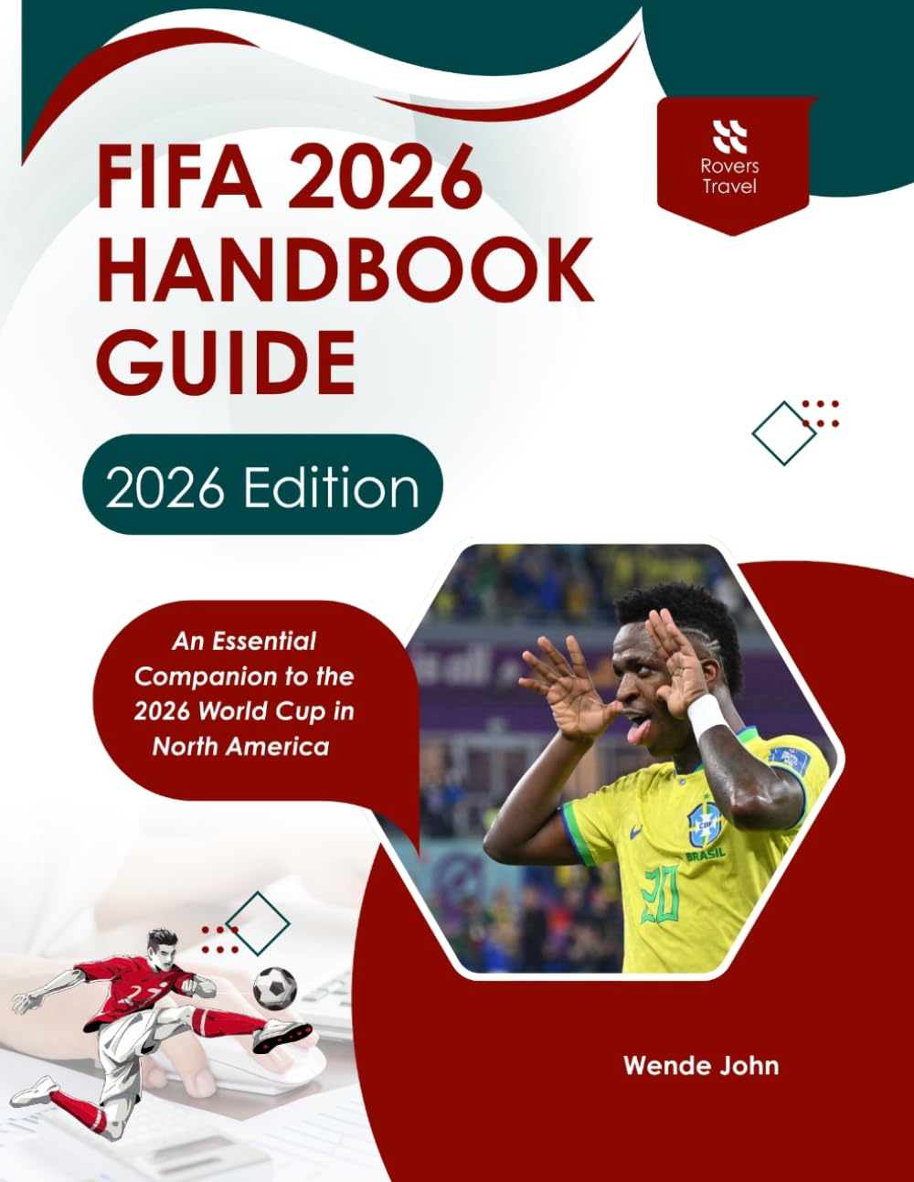 FIFA 2026 Handbook Guide: An Essential Companion to the 2026 World Cup in North America (ROVERS TRAVEL COMPANION)