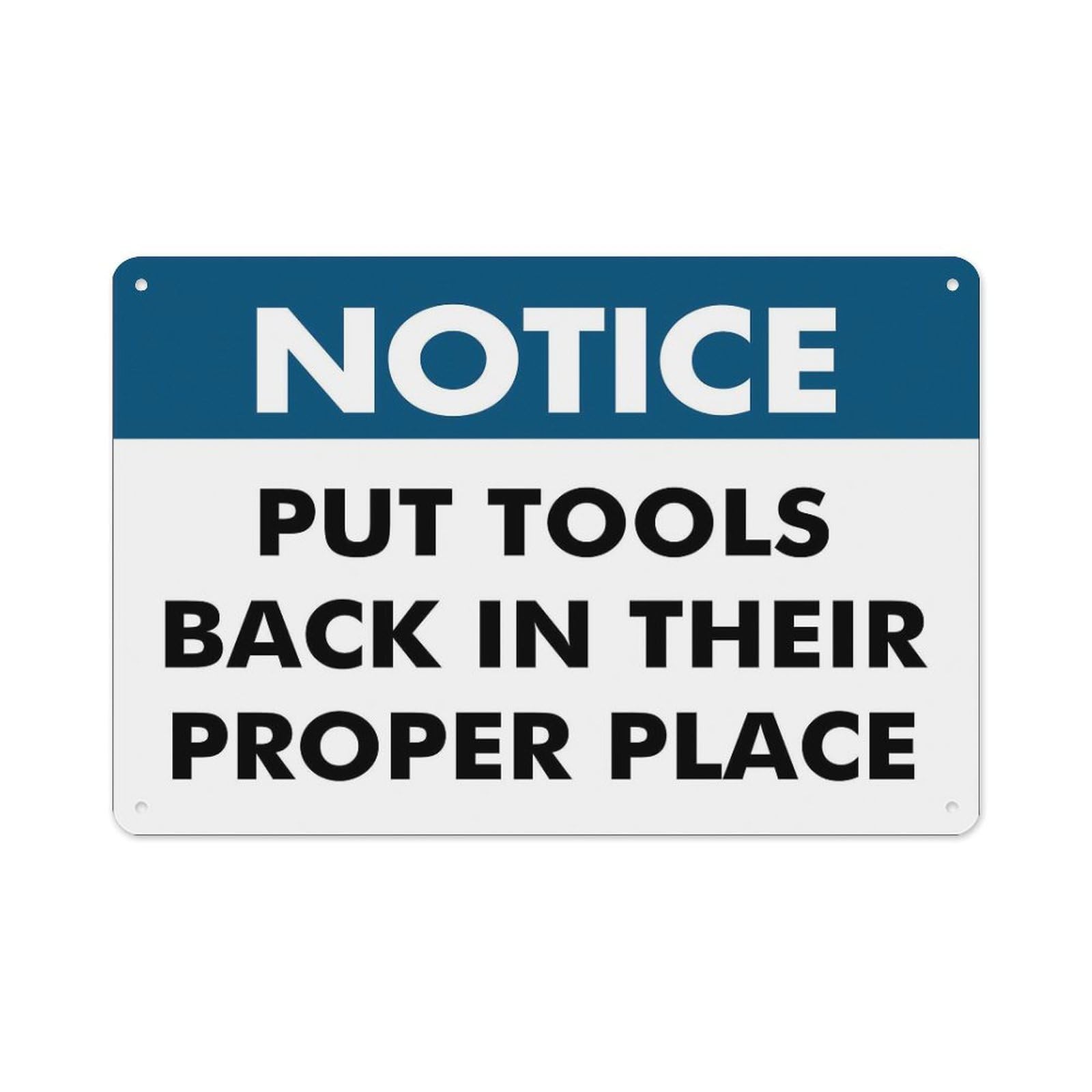 Peiyeety A05 Notice Put Tools Back In Their Proper Place Sign Aluminum Tin Warning Signs For Home Outdoor Garden 8X12 Inches