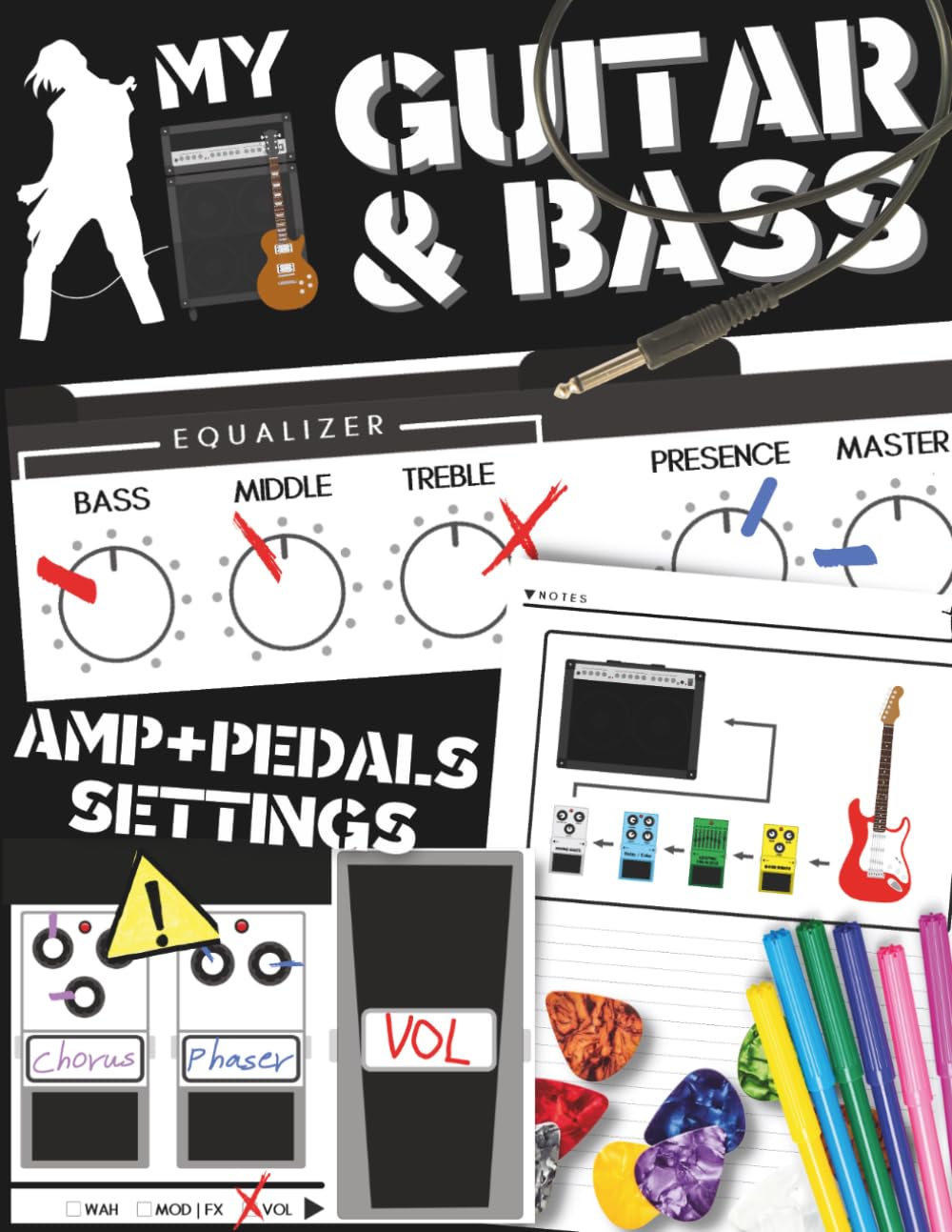 MY GUITAR & BASS AMP SETTINGS NOTEBOOK: Record and Track All Your Favorite Settings and Sounds | Electric Guitar, Bass Guitar, Pedals, Effects, ... The Perfect Gift for Guitar and Bass Players!