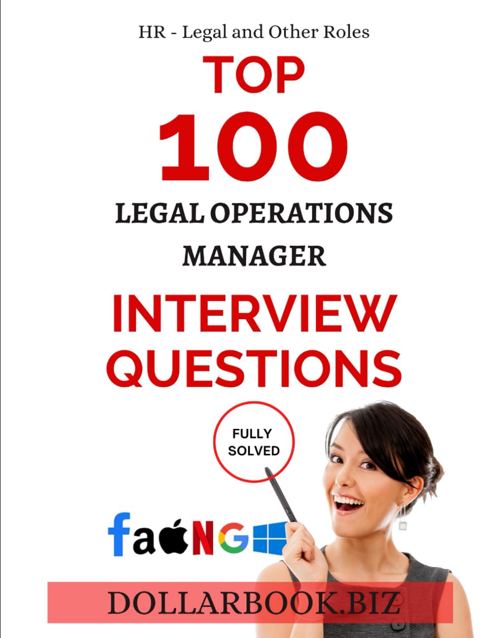 Top 100 Legal Operations Manager Interview questions: Fully Solved! (Top 100 Interview Questions: HR, Legal and Other Series)