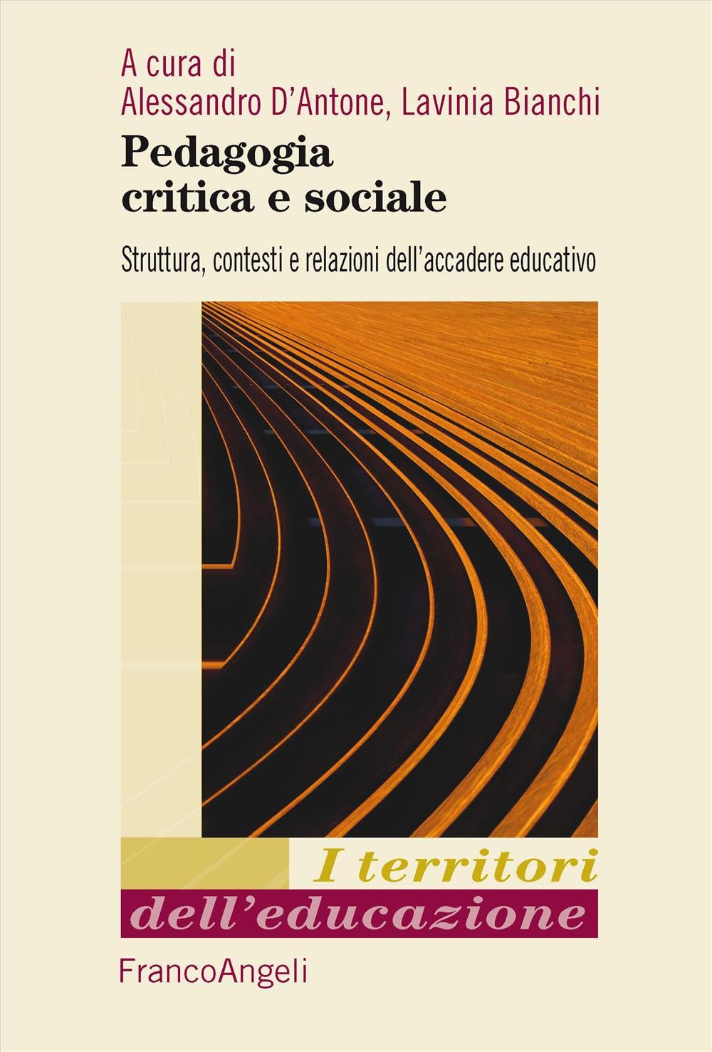 Pedagogia Critica E Sociale. Struttura, Contesti E Relazioni Dell'accadere Educativo - 4