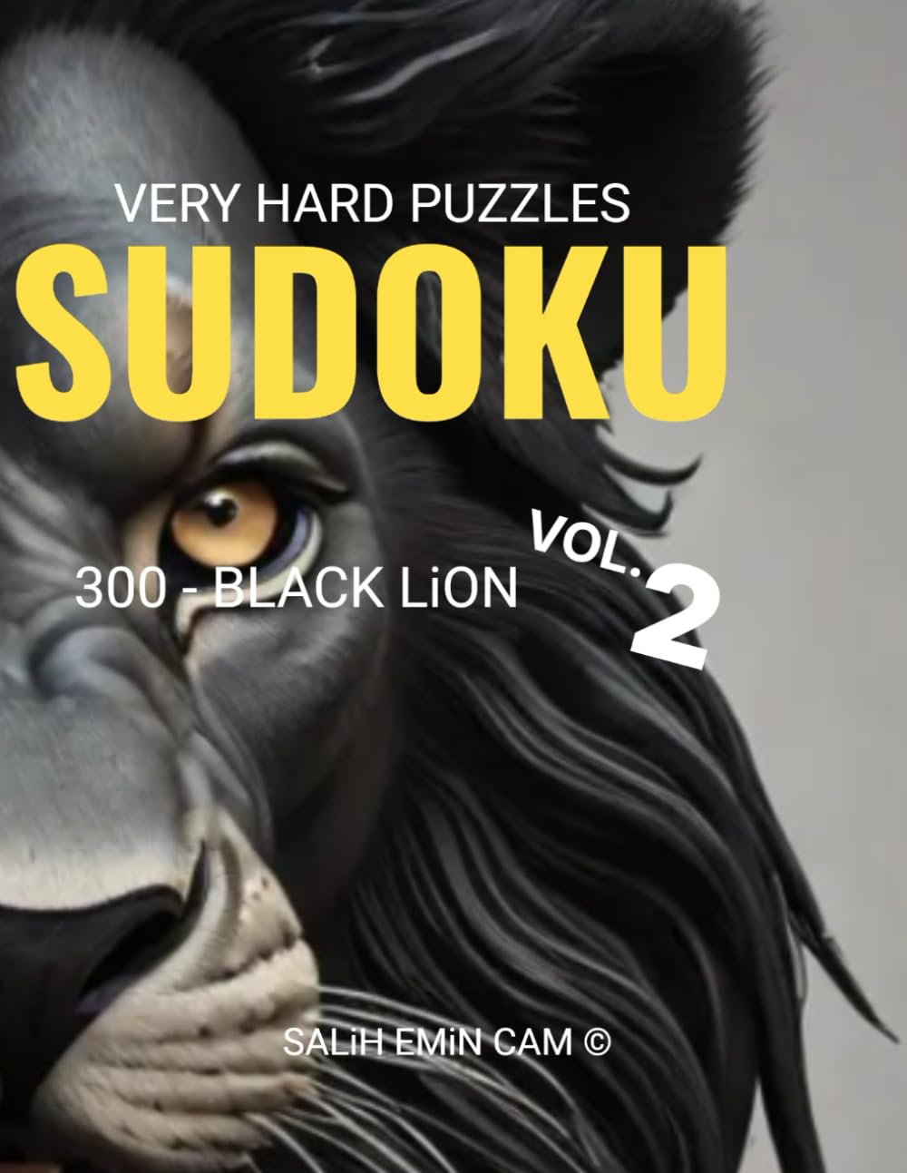 SUDOKU - VERY HARD PUZZLES: VOL -2 (300 - BLACK LiON)