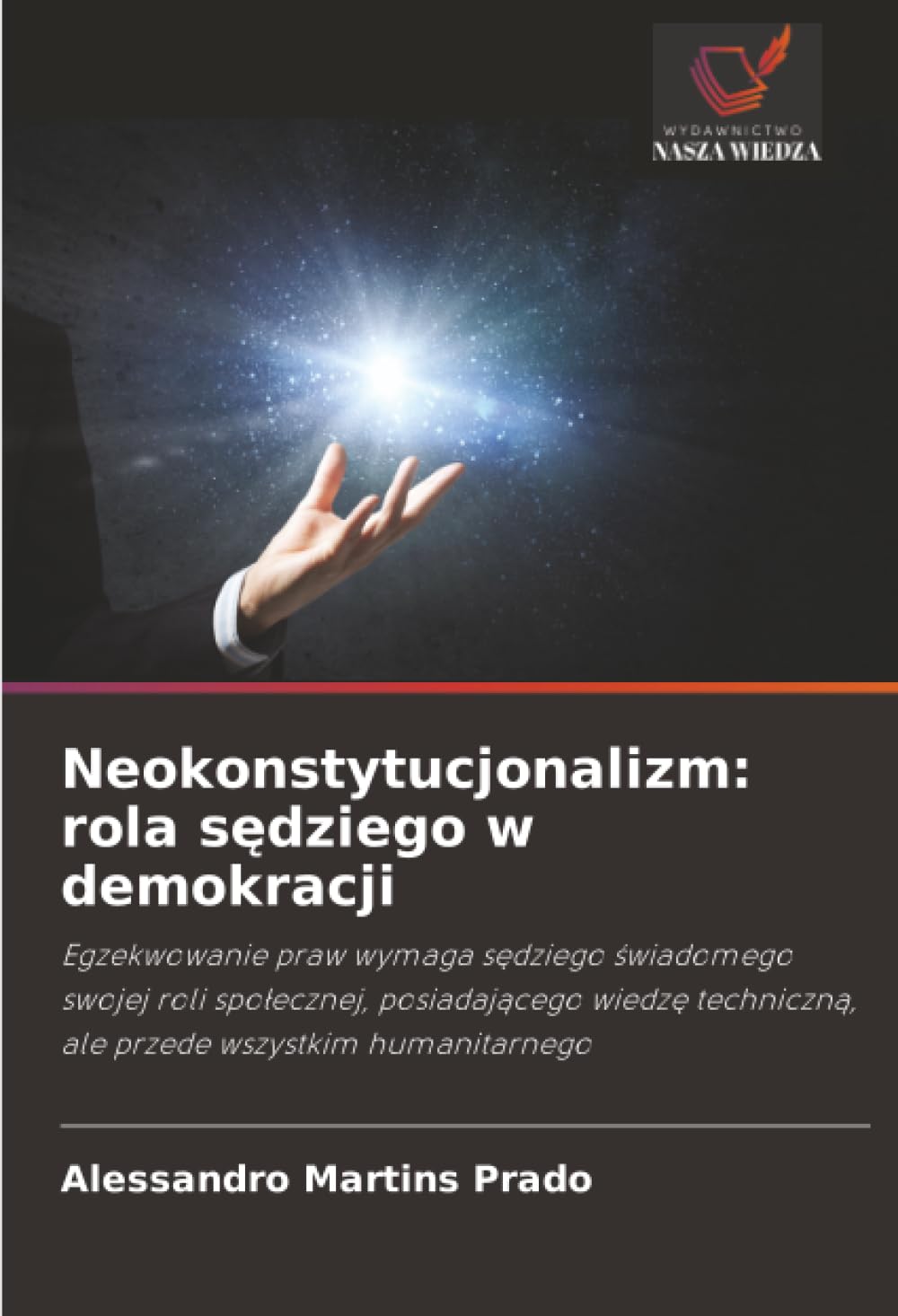 Neokonstytucjonalizm: rola sędziego w demokracji: rola sędziego w demokracji