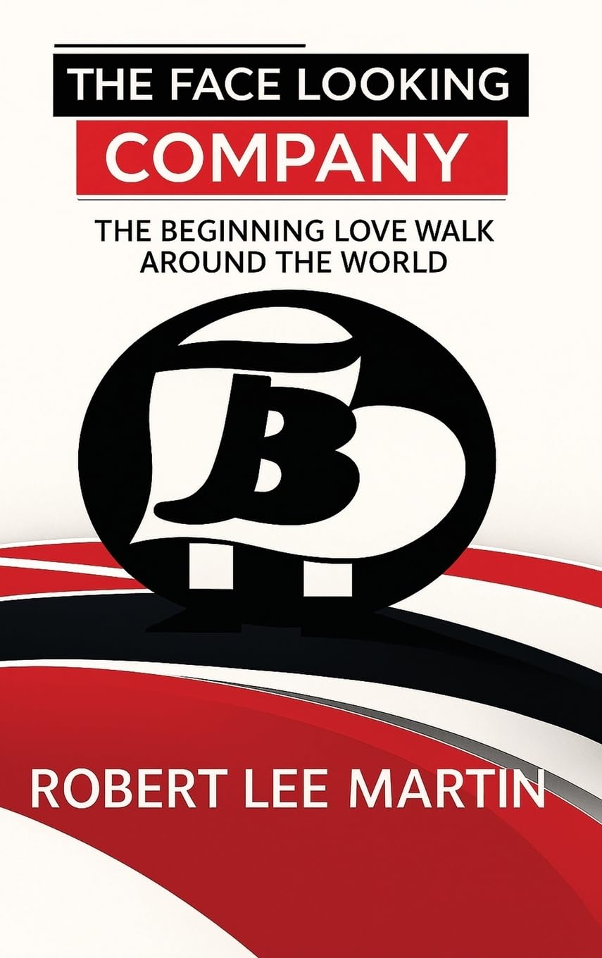 The Face Looking Company: The Beginning Love Walk Around the World