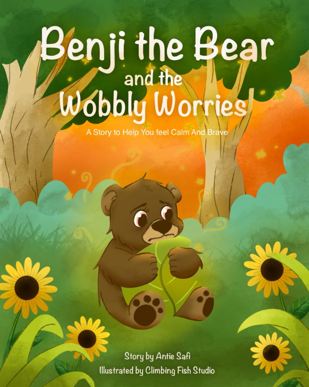 Benji the Bear and the Wobbly Worries: A Story to Help You Feel Calm and Brave (The Whispering Woods Friends)