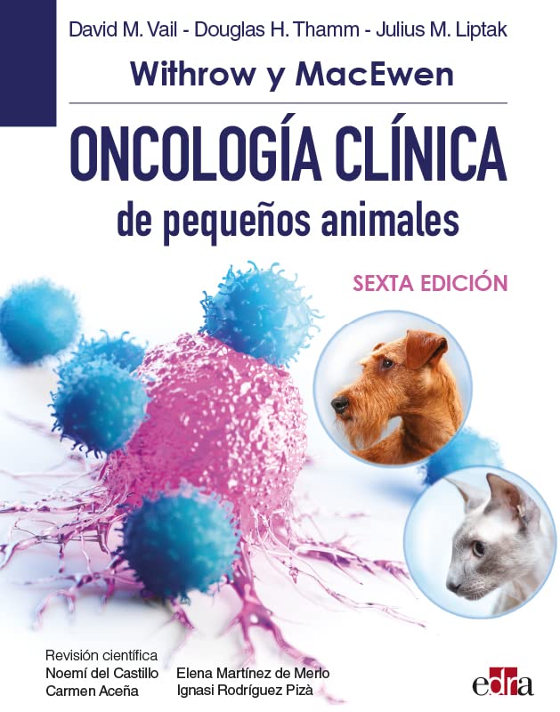 Withrow y MacEwen Oncología clínica de pequeños animales (6.ª edición)