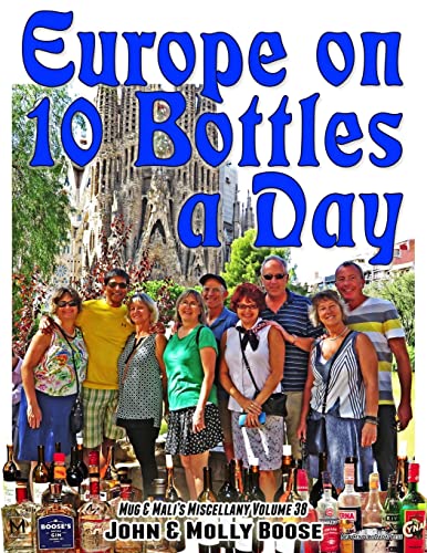 Europe on 10 Bottles a Day: Mug & Mali's Miscellany Volume 38