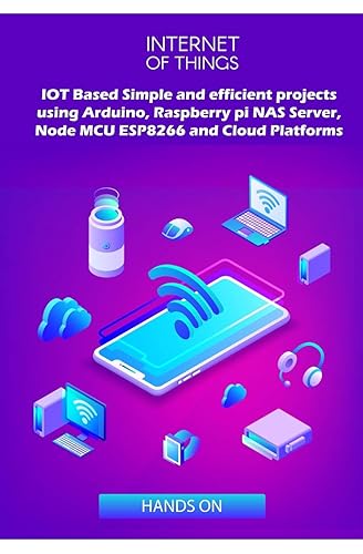 IOT Based Simple and efficient projects using Arduino, Raspberry pi NAS Server, Node MCU ESP8266 and Cloud Platforms: IOT Major role of future key technology