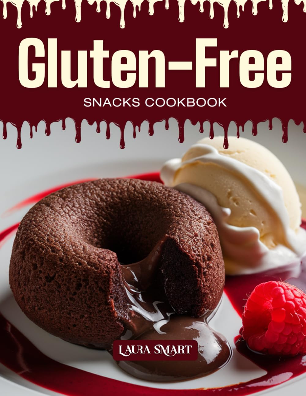 GLUTEN-FREE SNACKS COOKBOOK: Mouthwatering, Wholesome, and Perfect for All Ages – Quick and Easy Gluten-Free Snack Recipes for Healthy Cravings, ... COLLECTION | SNACKING COOKBOOK FOR EVERYONE)