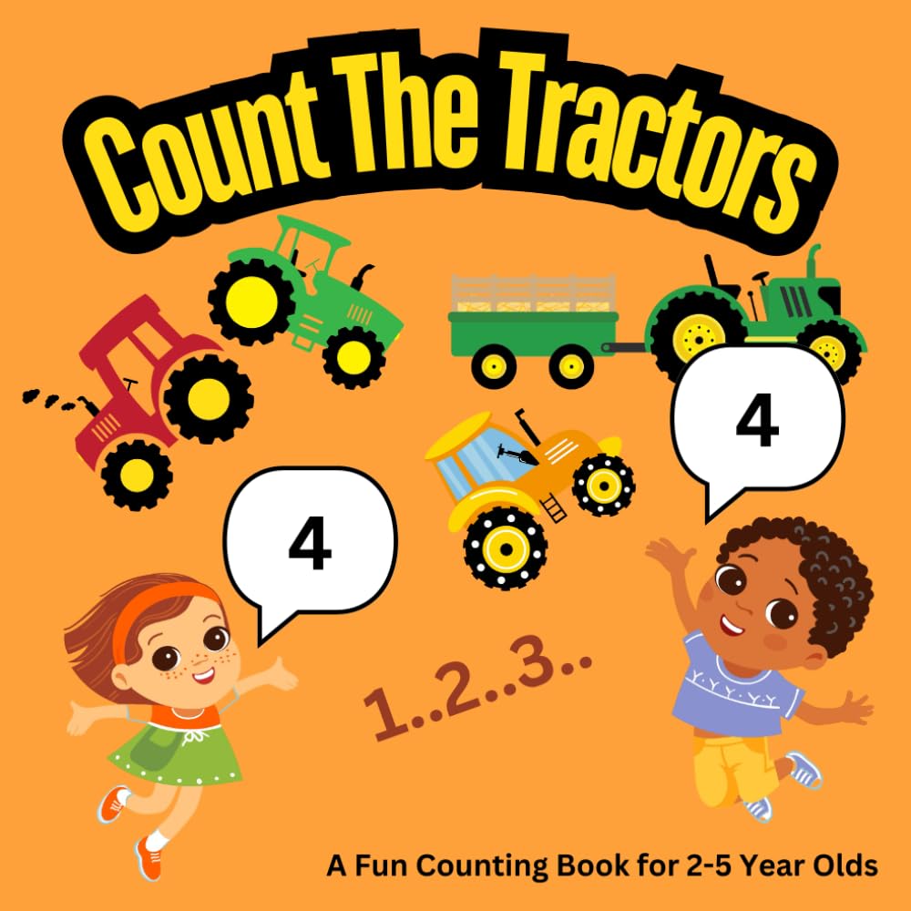Count The Tractors: A Fun Counting Book for 2-5 Year Olds (Puzzle Book For Kids)