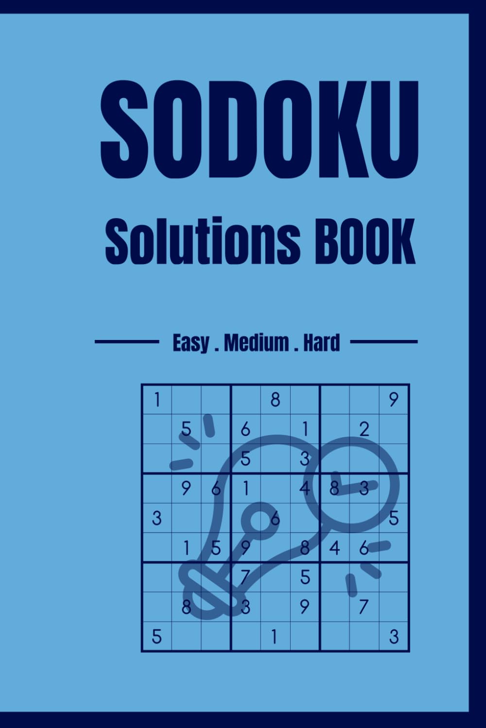 Sudoku Puzzle Solutions Book: Volume 1: Complete Answers for All 55 Puzzles from Sudoku Puzzle Book for Adults and kides (Volume 1)