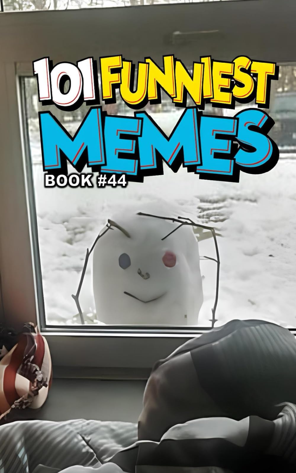101 FUNNIEST MEMES: BOOK 44