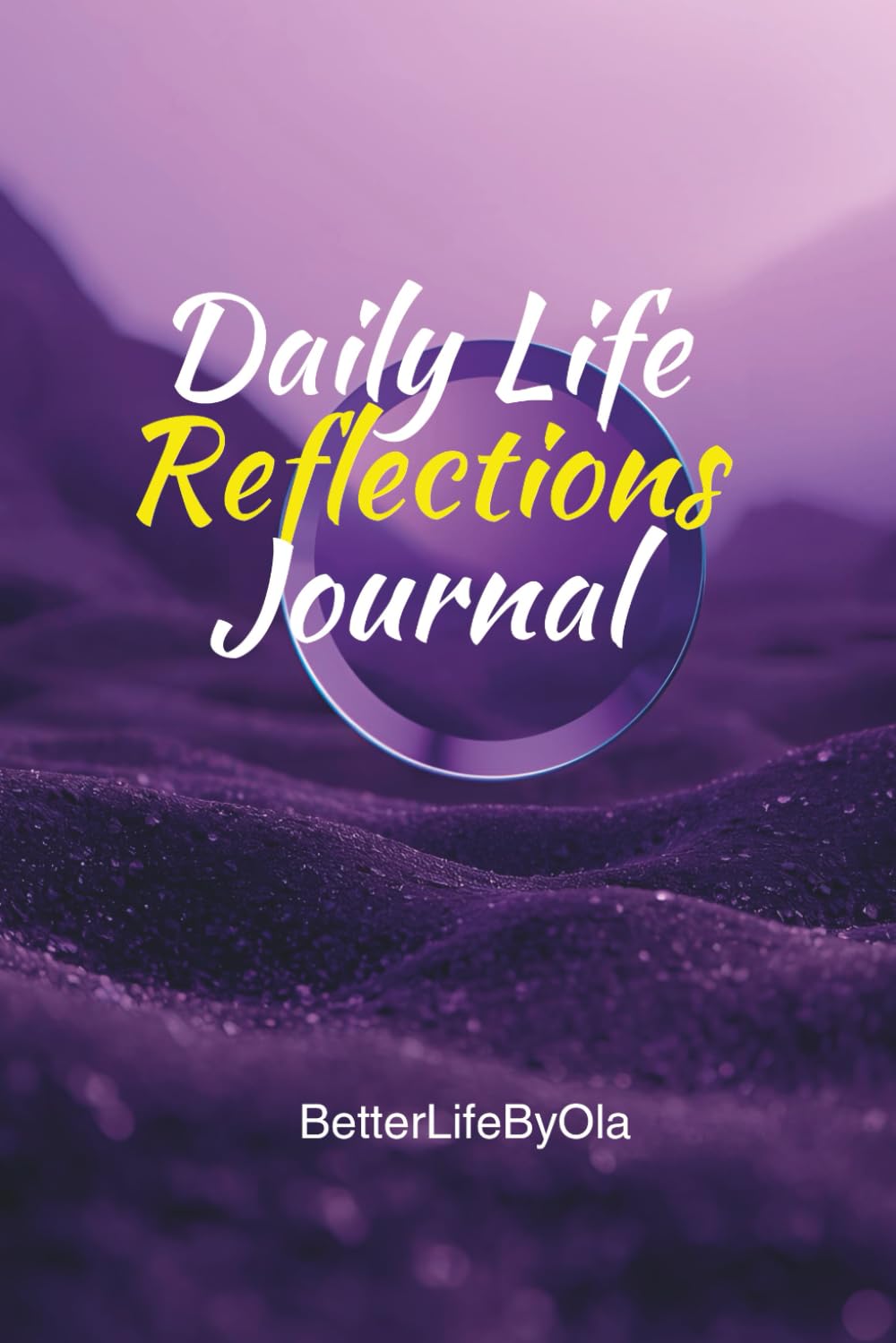 Daily Life Reflections Journal.