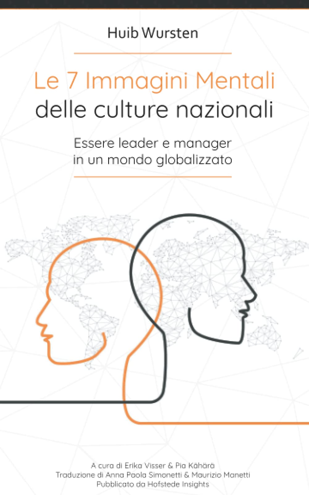 le 7 immagini mentali delle culture nazionali: Essere leader e manager in un mondo globalizzato