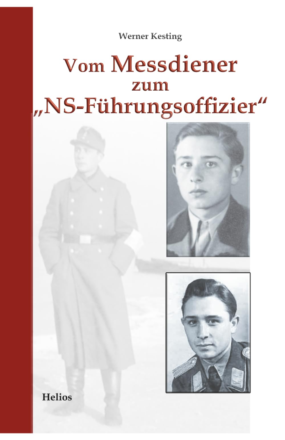 Vom Messdiener zum „NS-Führungsoffizier“: Autobiographisches der ersten 23 Jahre (Deutsche Soldaten-Biografien)