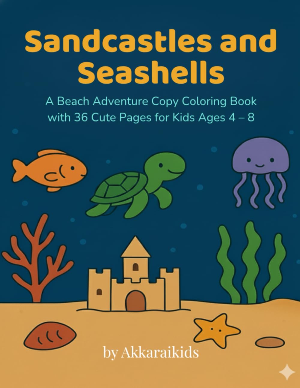 Sandcastles and Seashells: A Beach Adventure Copy Coloring Book with 36 Cute Pages for Kids