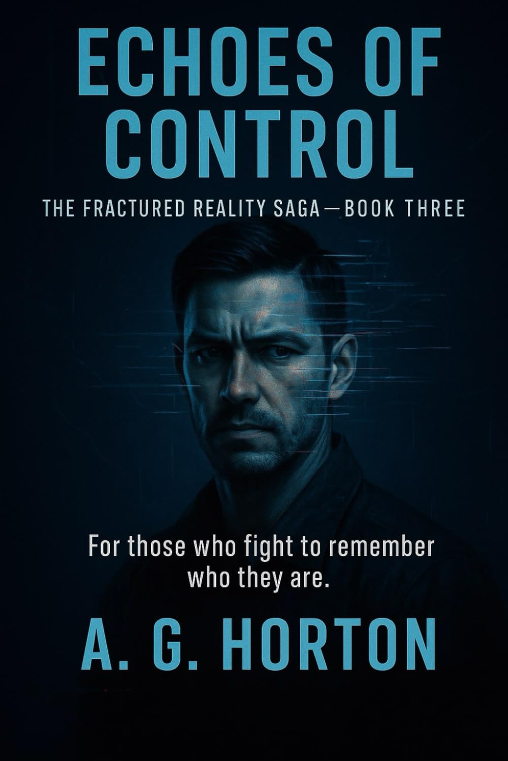 ECHOES OF CONTROL (Fractured Reality Saga)