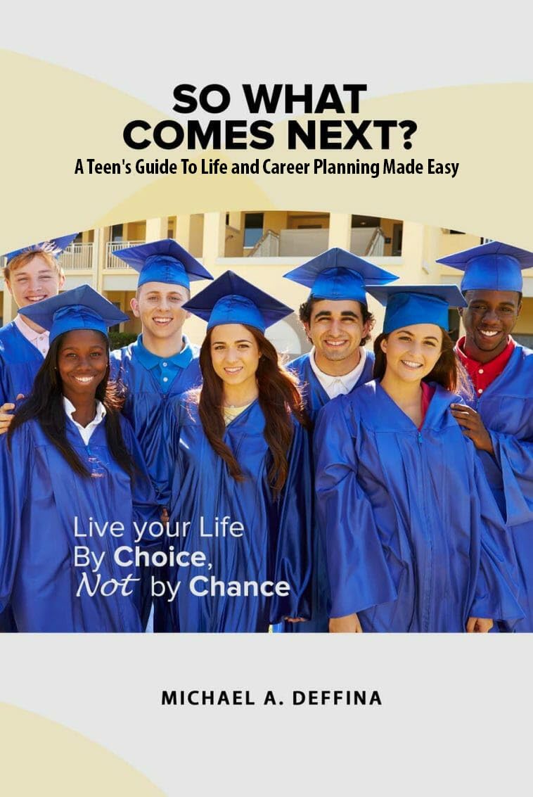 So What Comes Next?: A Teen's Guide to Life and Career Planning Made Easy