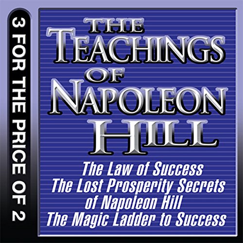 The Teachings of Napoleon Hill The Law of Success, The Lost Prosperity