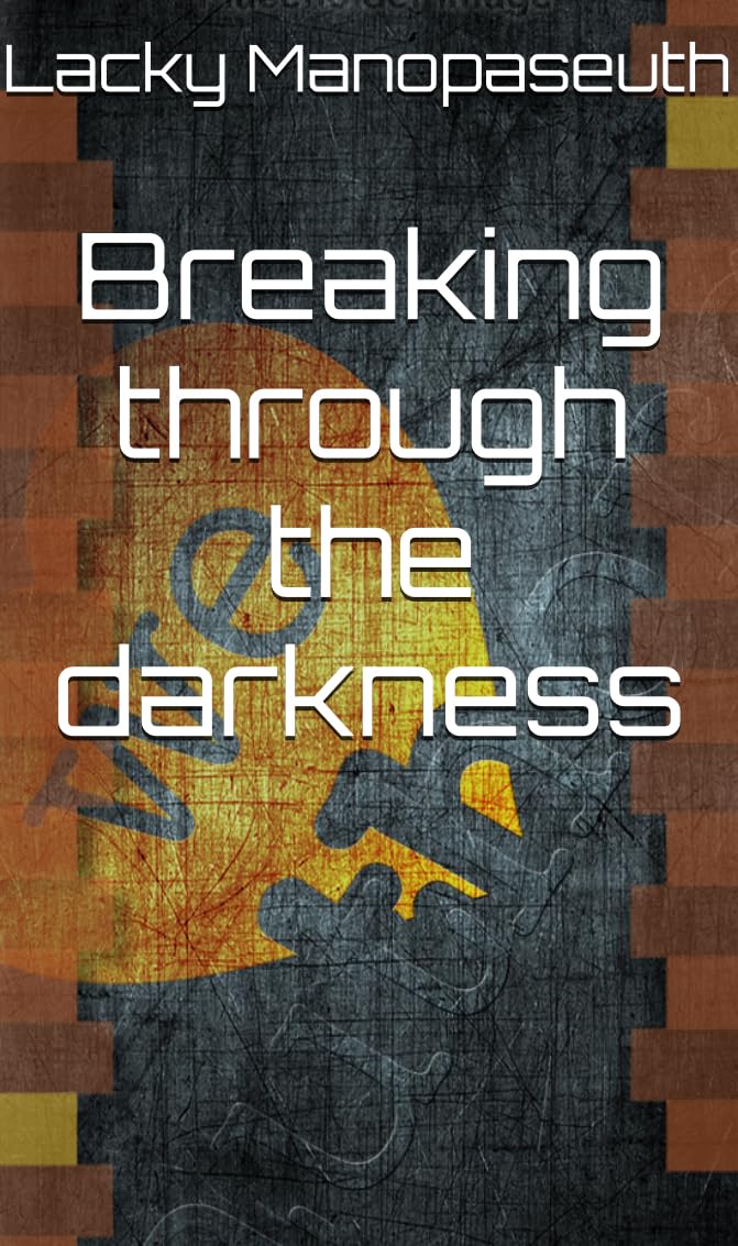 Breaking through the darkness