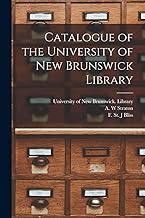 Catalogue of the University of New Brunswick Library [microform]