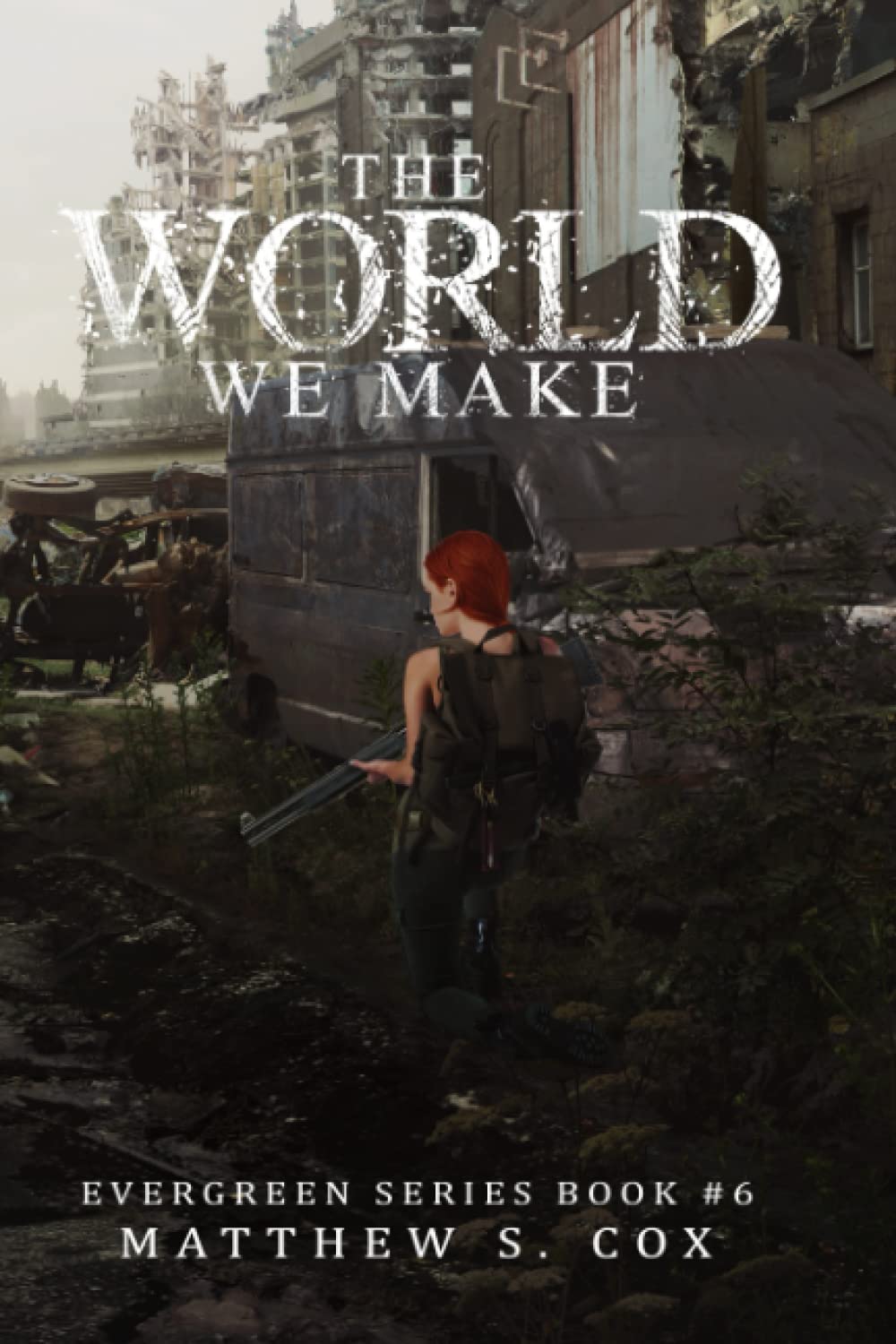 Buy The World We Make: 6 (Evergreen) — BookShops.in