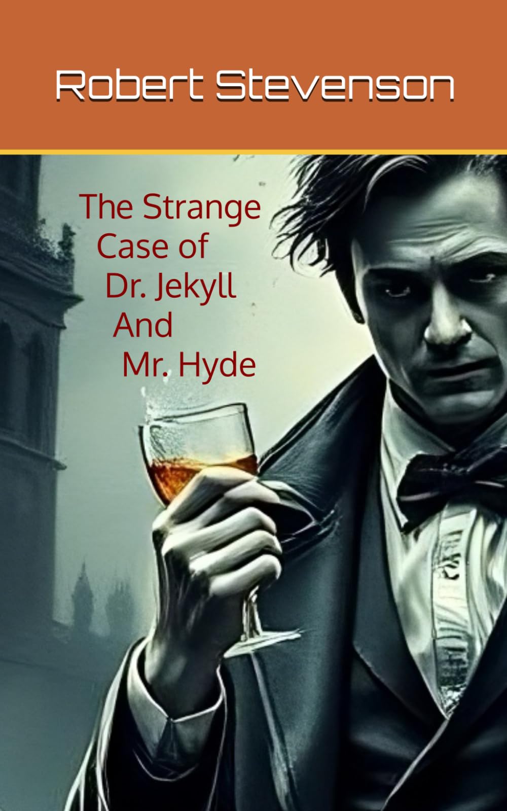 The Strange Case of Dr. Jekyll And Mr. Hyde: Original Gothic Horror