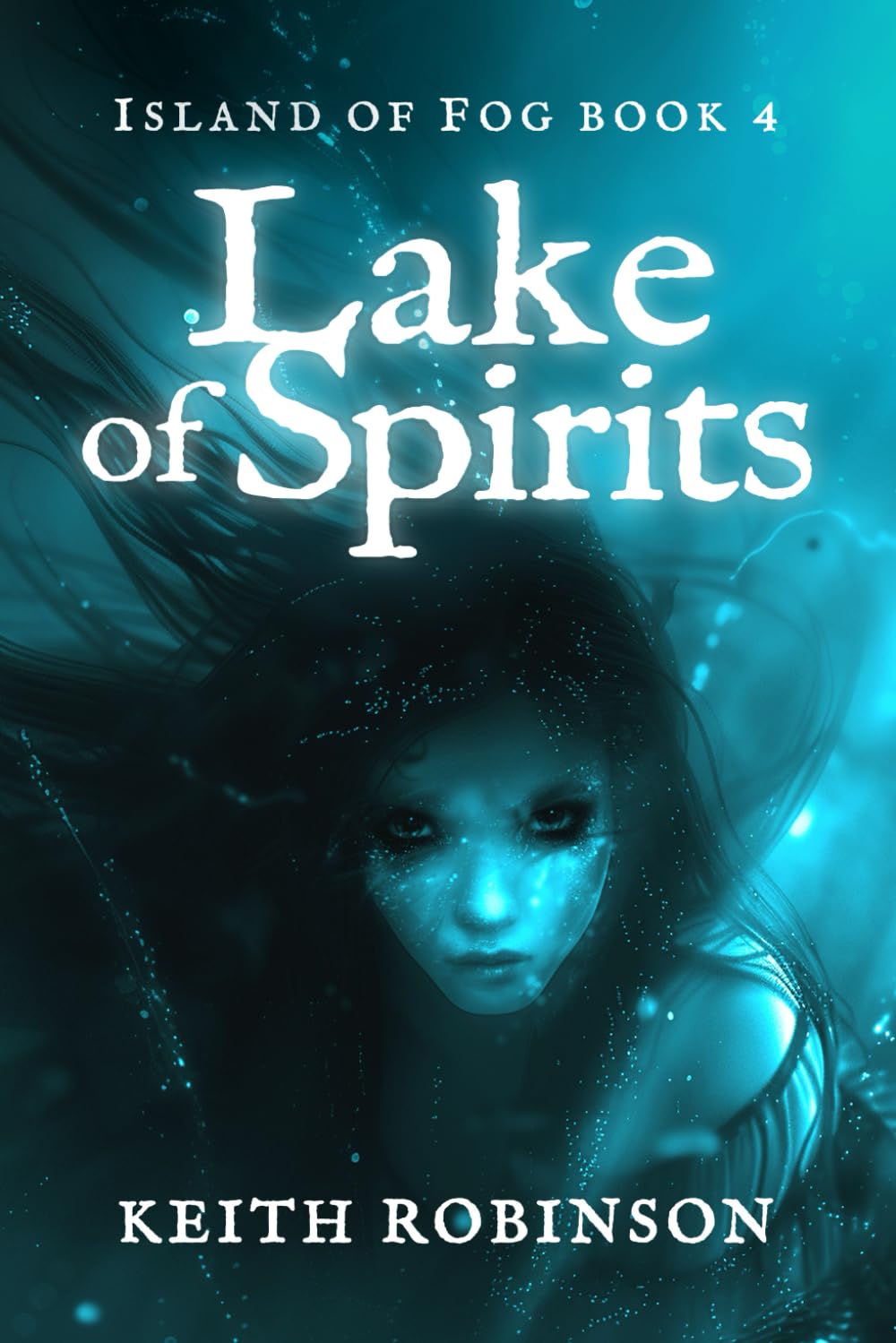 Lake of Spirits (Island of Fog, Book 4)