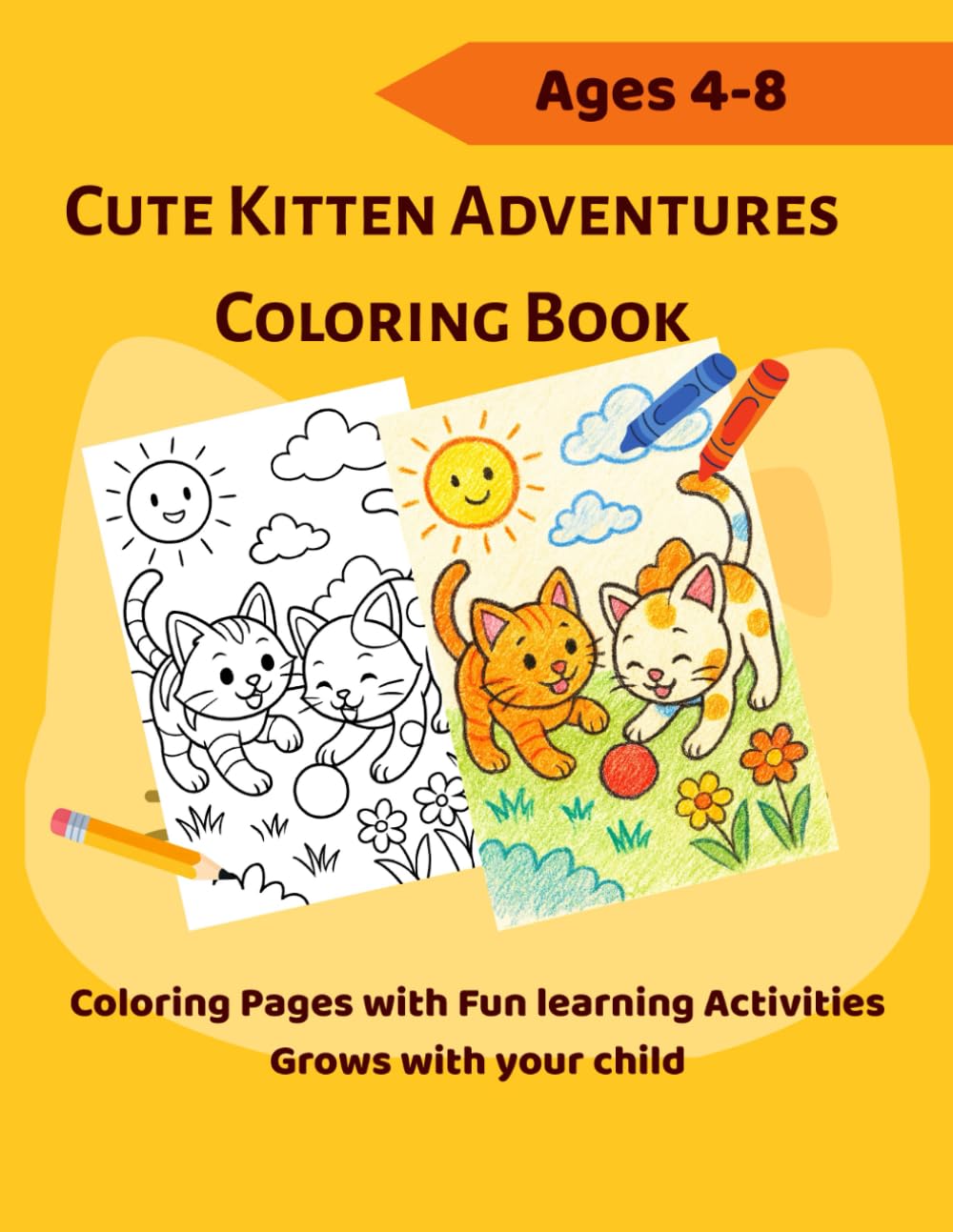 Cute Kitten Adventures Coloring Book: Big & Easy Coloring Pages with Fun Learning Activities
