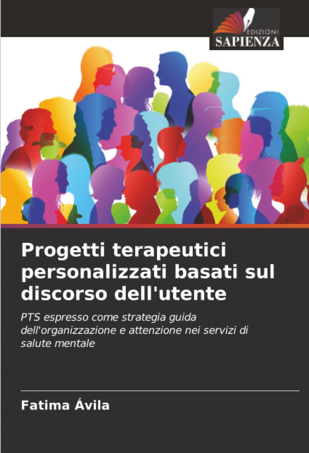 Progetti terapeutici personalizzati basati sul discorso dell'utente: PTS espresso come strategia guida dell'organizzazione e attenzione nei servizi di salute mentale