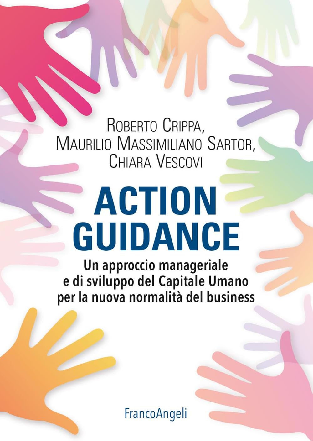 Action Guidance. Un Approccio Manageriale E Di Sviluppo Del Capitale Umano Per La Nuova Normalità Del Business - 4