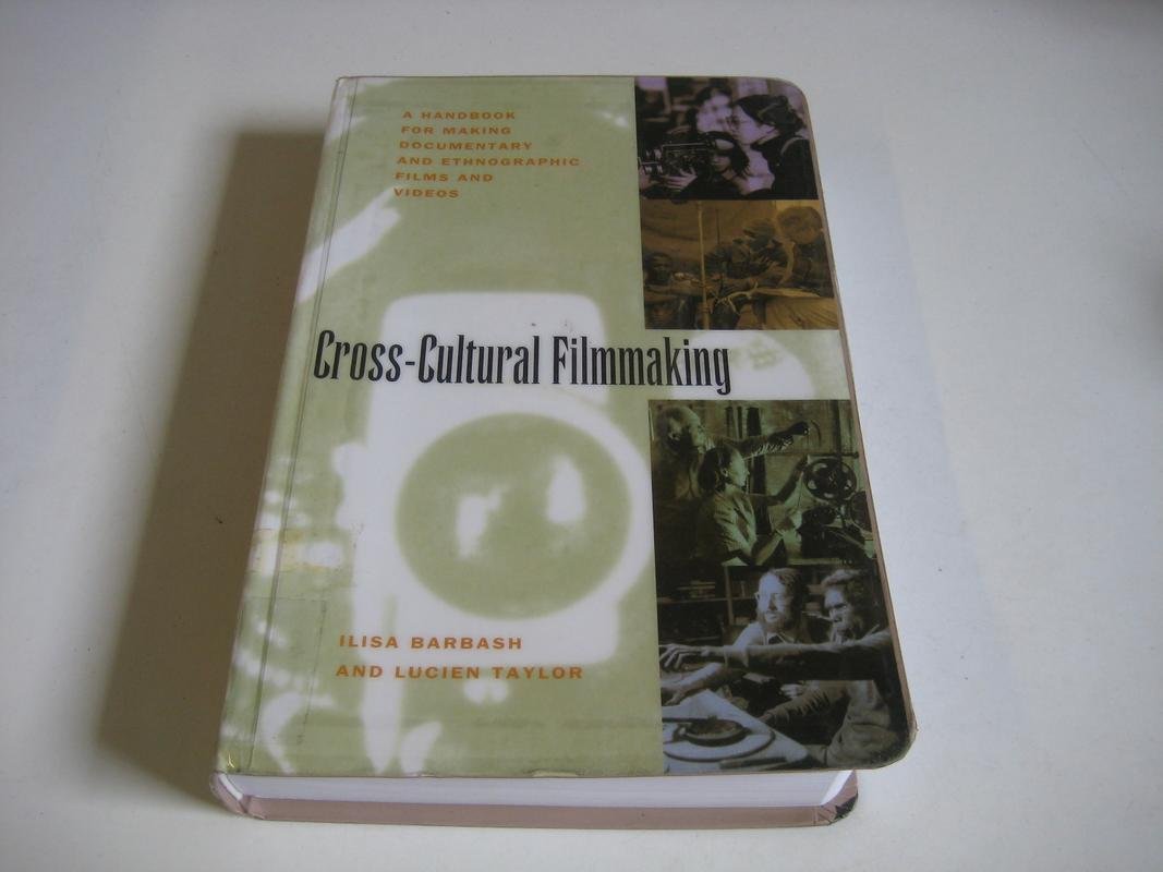 Documentary and ethnographic filmmaking guide pour réaliser vos films sur le terrain
