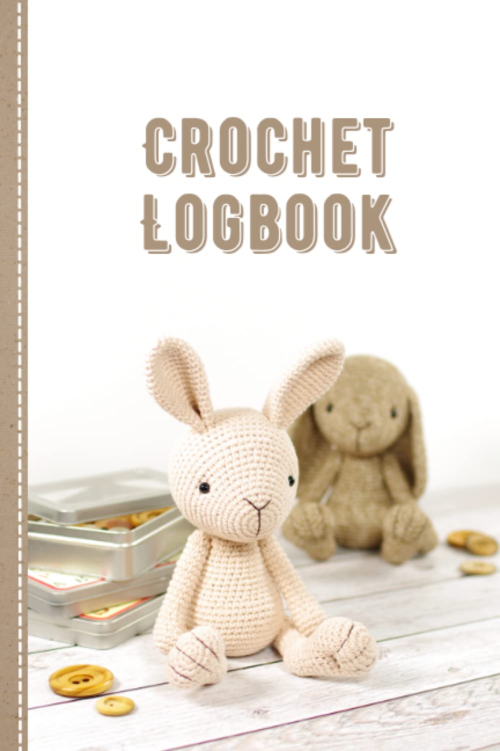 Crochet Logbook: Crochet Project Journal - Notebook to Organize 50 Projects and Keep Track of Patterns, Yarn, Hooks and Notes