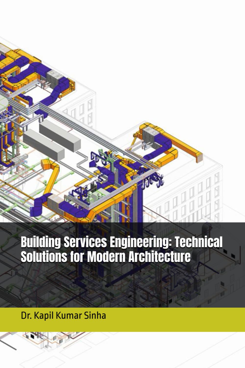 Building Services Engineering: Technical Solutions for Modern Architecture