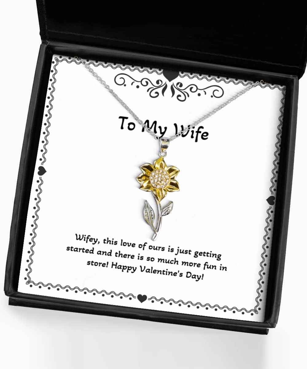 Wifey, This Love of Ours is just Getting Started and There is so Much!! Sunflower Pendant Necklace, Wife Jewelry, Unique Idea for Wife