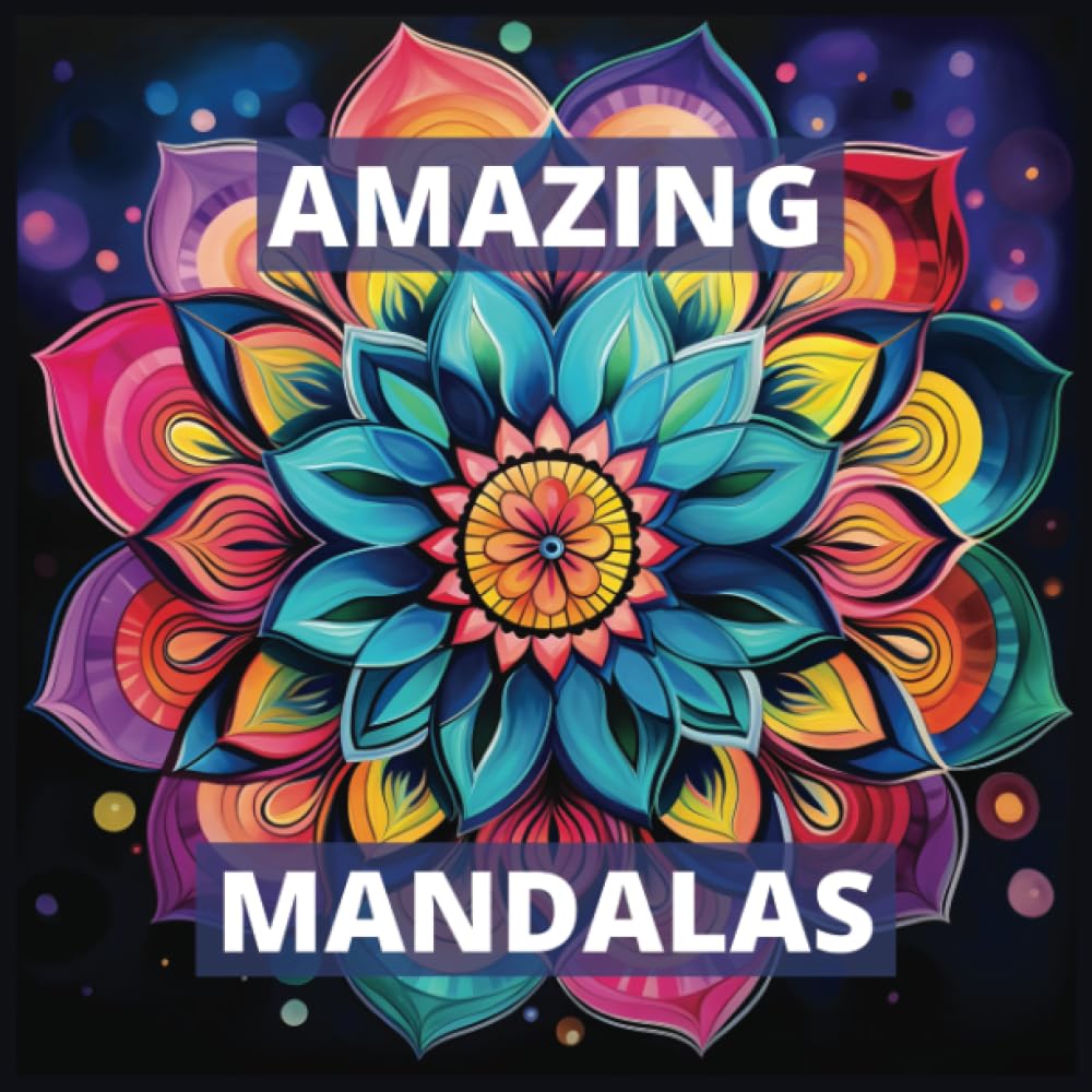 Amazing Mandalas: Coloring Book for Adults