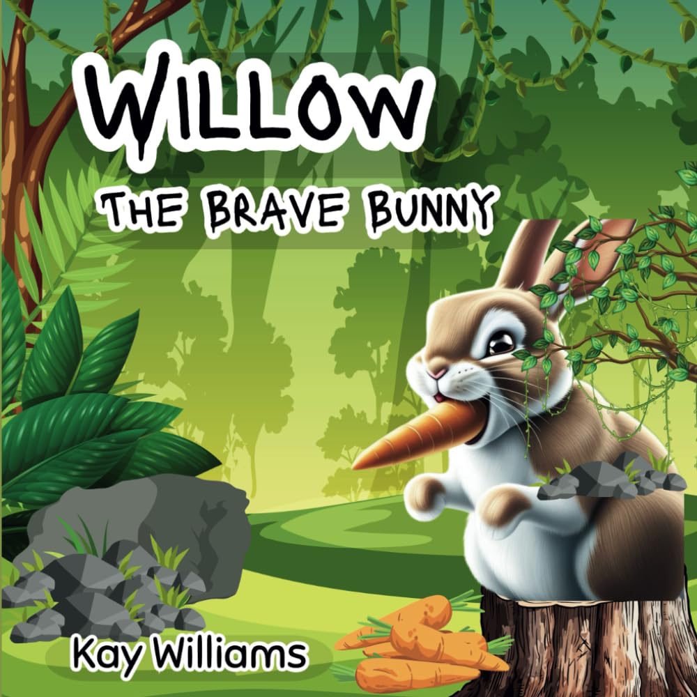 Willow The Brave Bunny: Animal Children Book